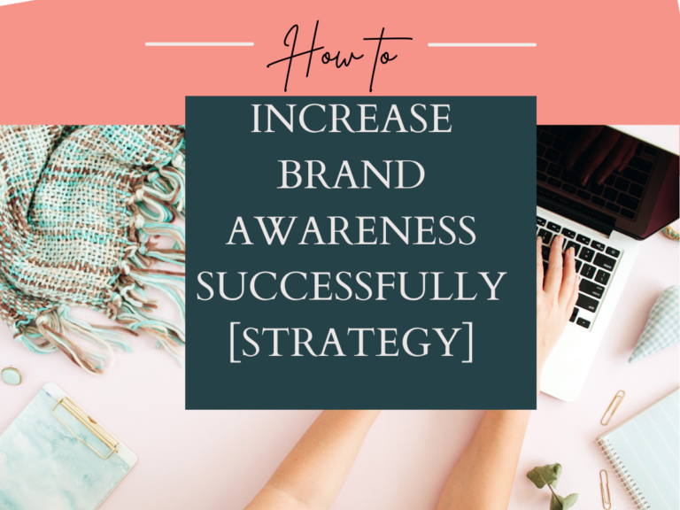 How to Increase Brand Awareness Successfully [Strategy]